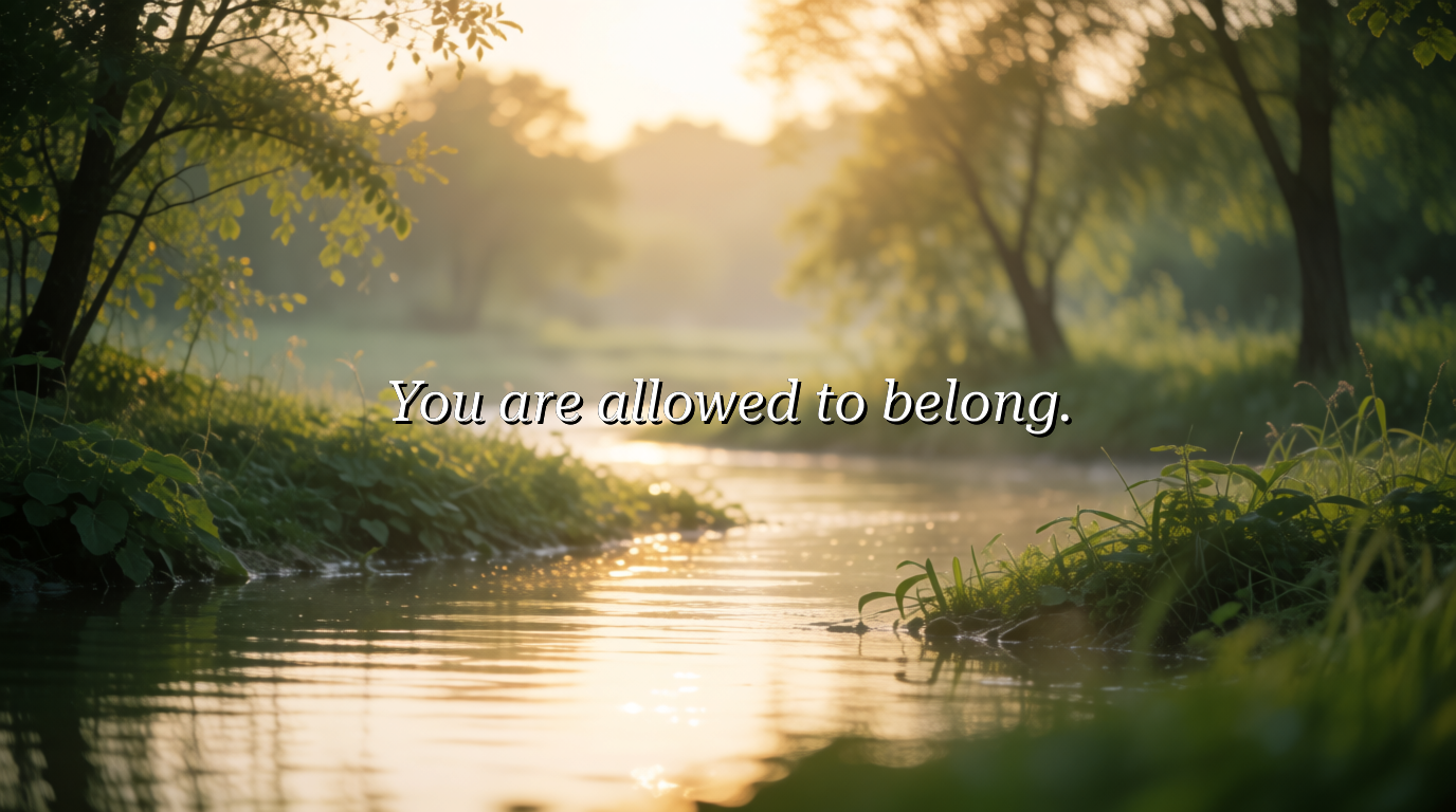 You are allowed to belong.